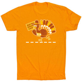 Running Short Sleeve T-Shirt - Thanksgiving Run Now Gobble Later