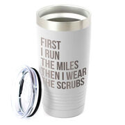 Running 20oz. Double Insulated Tumbler - Then I Wear The Scrubs