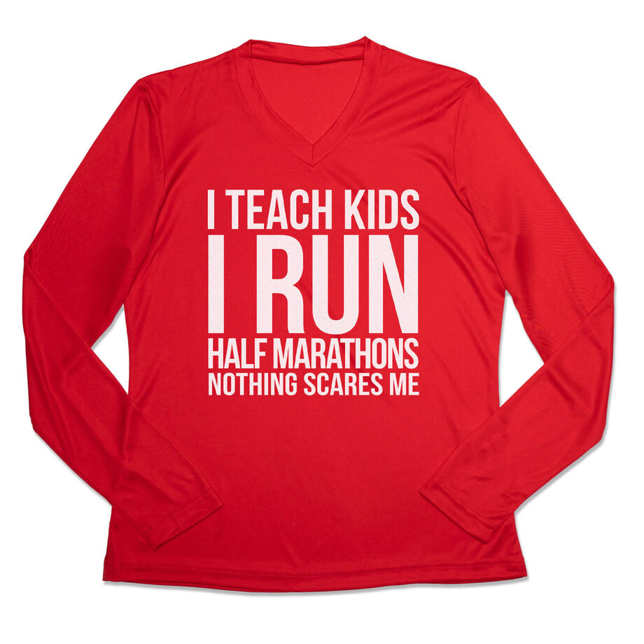 Women's Long Sleeve Tech Tee - I Teach Kids I Run Half Marathons