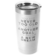 Running 20oz. Double Insulated Tumbler - Never Too Old