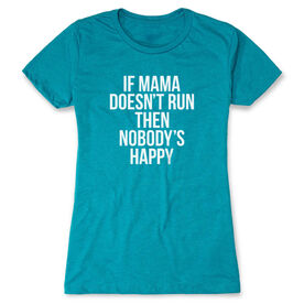 Women's Everyday Runners Tee - If Mama Doesn't Run