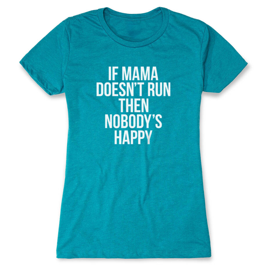 Women's Everyday Runners Tee - If Mama Doesn't Run