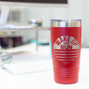 Running 20oz. Double Insulated Tumbler - Wake Up and Run