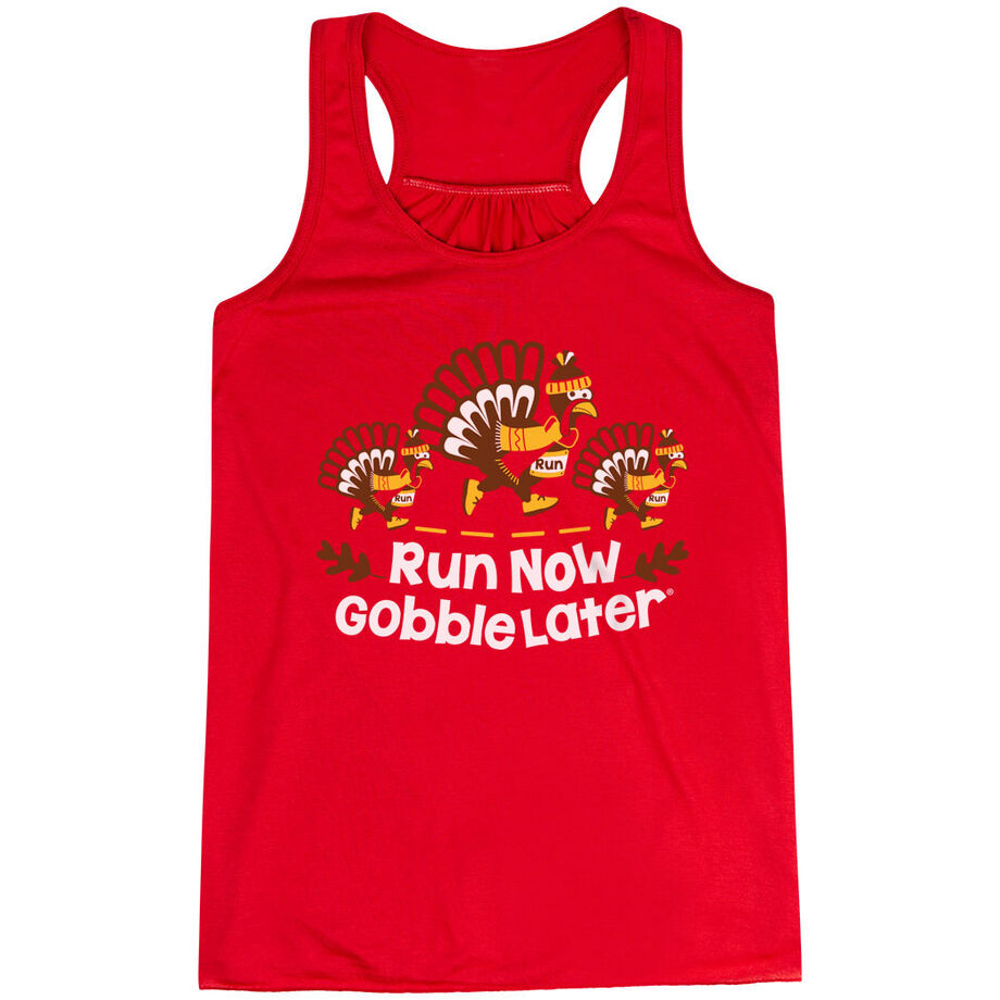 Flowy Racerback Tank Top - Run Now Gobble Later Turkey Trot