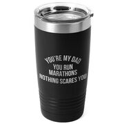 Running 20oz. Double Insulated Tumbler - You're My Dad You Run Marathons