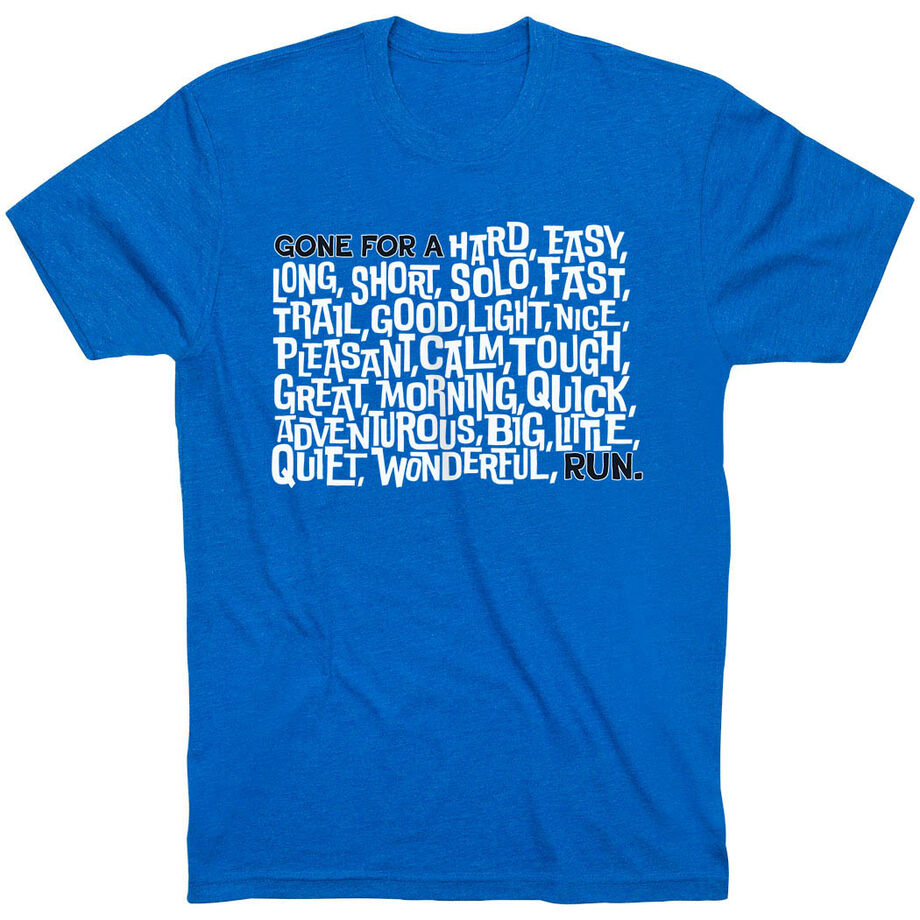 Running Short Sleeve T-Shirt - Gone For a ___ Run