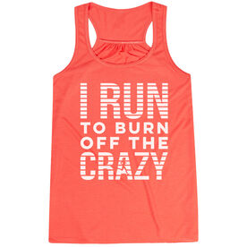 Flowy Racerback Tank Top - I Run To Burn Off The Crazy (White)