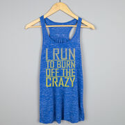 Flowy Racerback Tank Top - I Run To Burn Off The Crazy