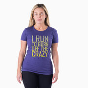 Women's Everyday Runners Tee I Run To Burn Off The Crazy