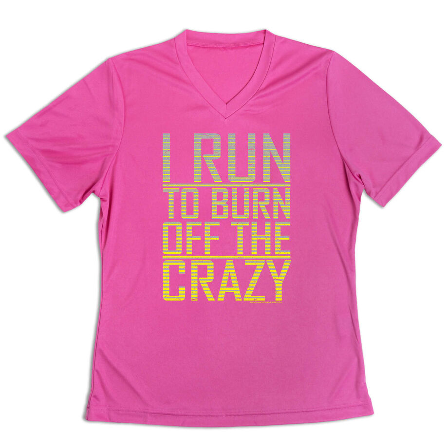 Women's Short Sleeve Tech Tee - I Run To Burn Off The Crazy