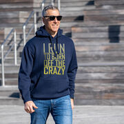 Statement Fleece Hoodie -  I Run To Burn Off The Crazy