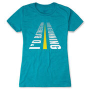 Women's Everyday Runners Tee - I'd Rather Be Running