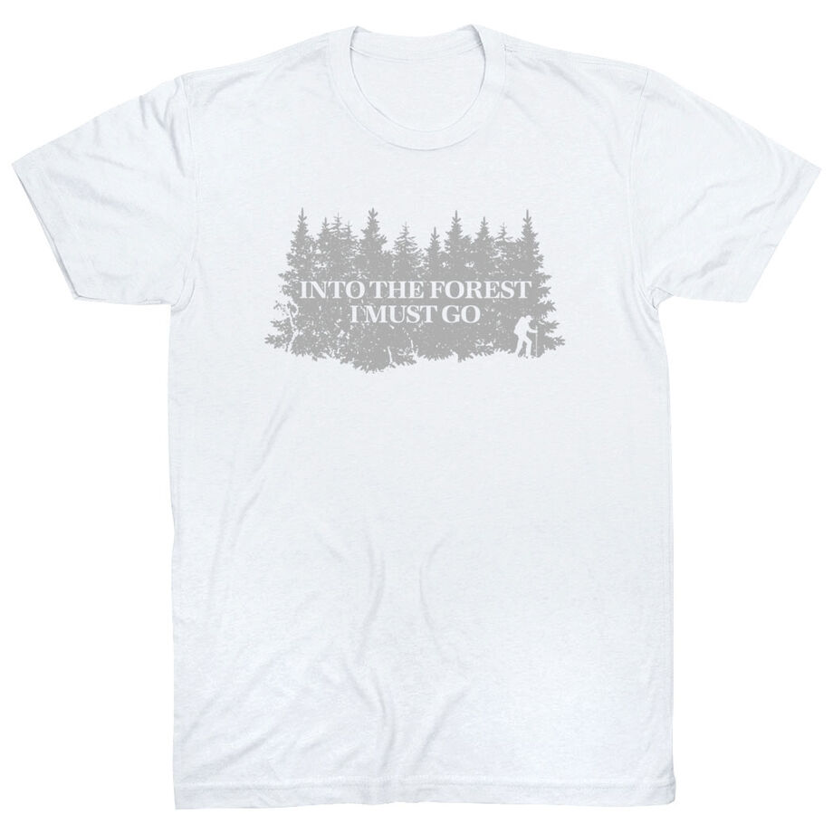Hiking Short Sleeve T-Shirt - Into the Forest I Must Go Hiking