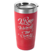 Running 20 oz. Double Insulated Tumbler - I Run To Burn Off The Crazy