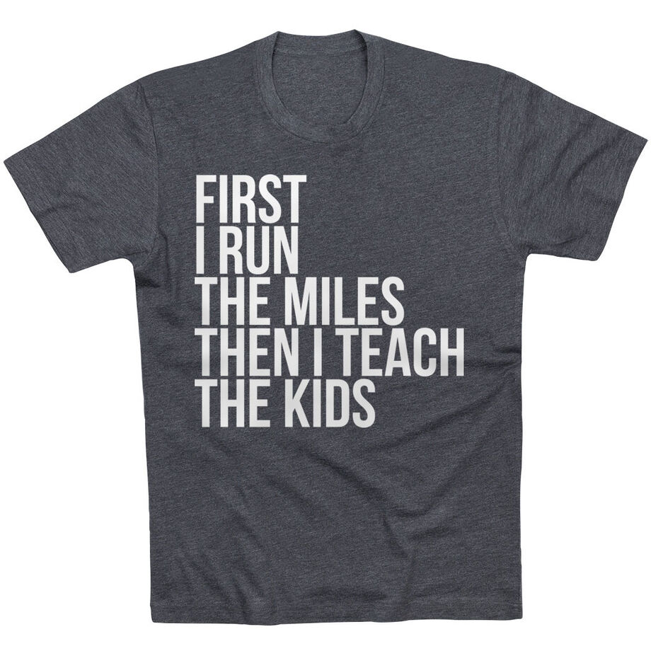 Running Short Sleeve T-Shirt - Then I Teach The Kids