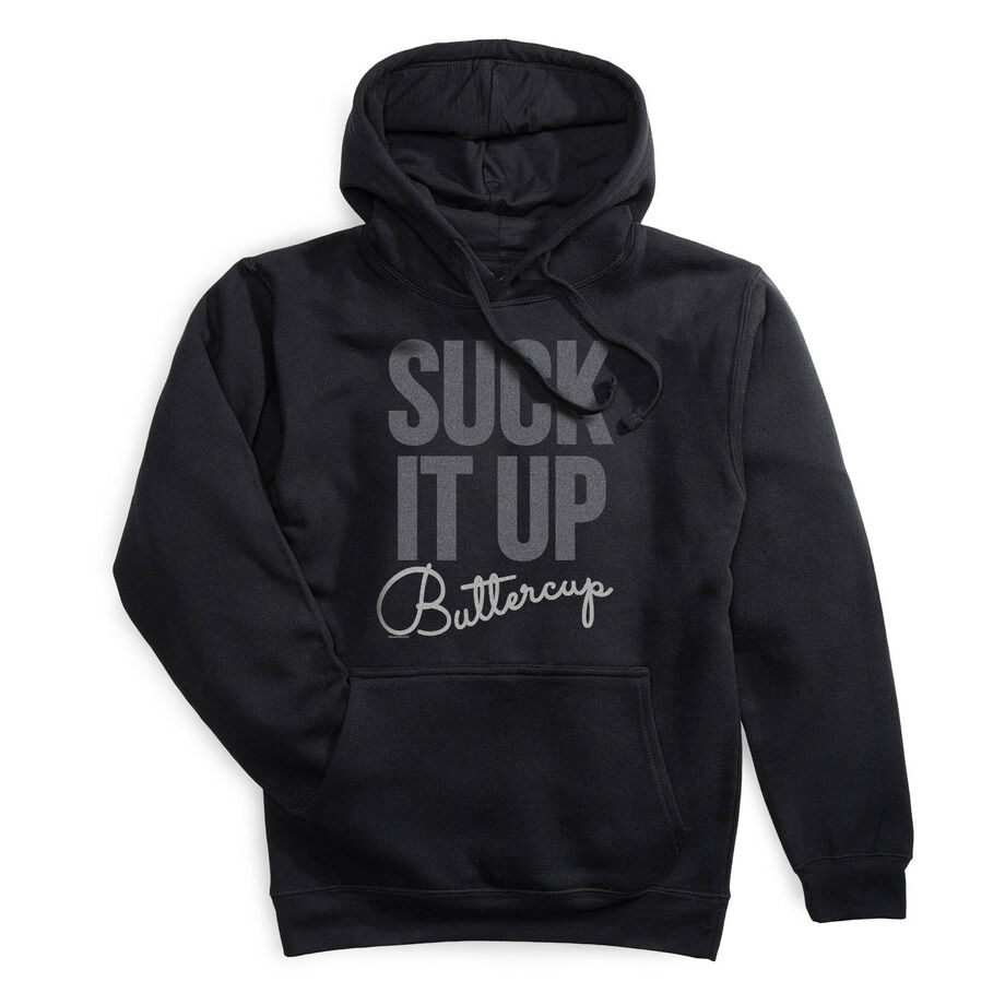 Statement Fleece Hoodie -  Suck It Up Buttercup