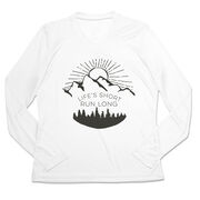 Women's Long Sleeve Tech Tee - Life's Short Run Long (Mountains)