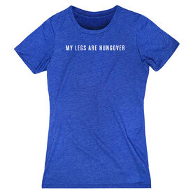 Women's Everyday Runners Tee - My Legs Are Hungover