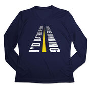 Women's Long Sleeve Tech Tee - I'd Rather Be Running