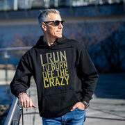 Statement Fleece Hoodie -  I Run To Burn Off The Crazy