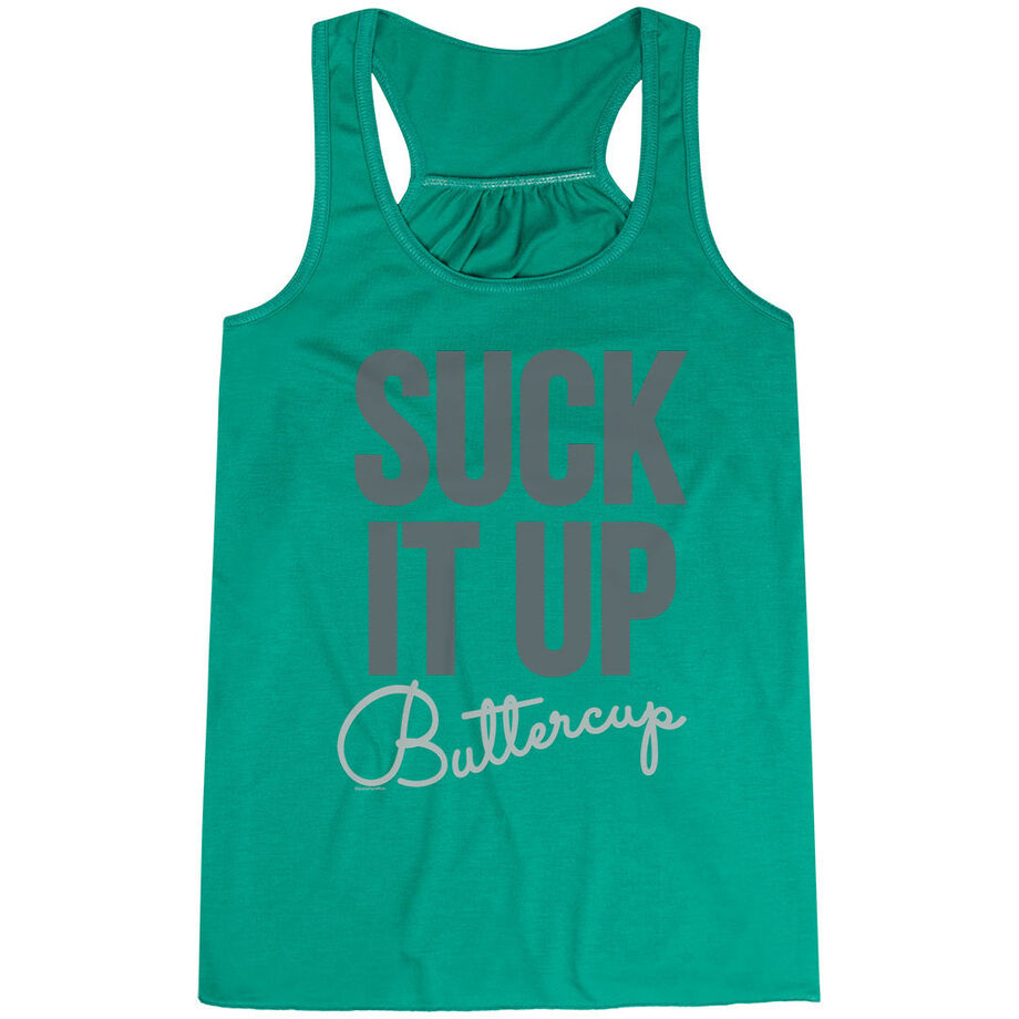 Flowy Racerback Tank Top - Suck It Up Buttercup