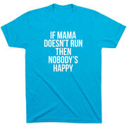 Running Short Sleeve T-Shirt - If Mama Doesn't Run