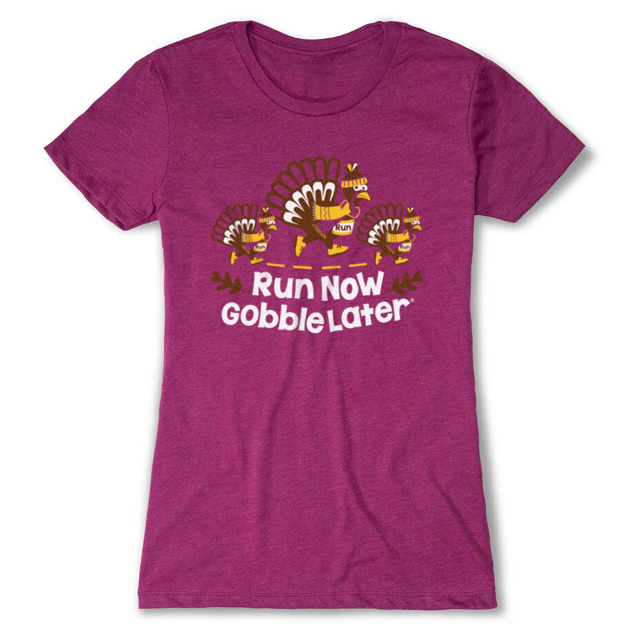 Women's Everyday Runners Tee - Run Now Gobble Later Turkey Trot