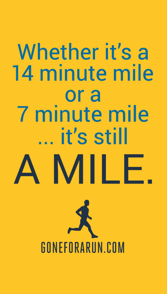 Monday Motivation for Runners - No matter how fast it's ran, a mile is still a mile. Motivation for your phone.