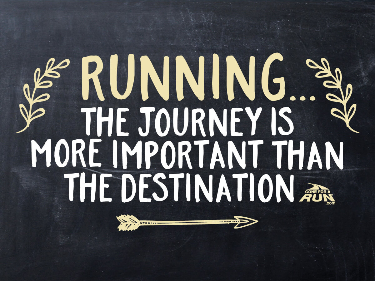 Monday Motivation for Runners - Running...the Destination