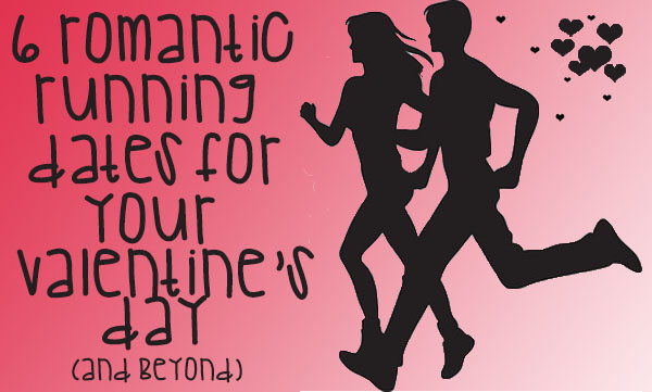 6 Romantic Running Dates For Your Valentine's Day