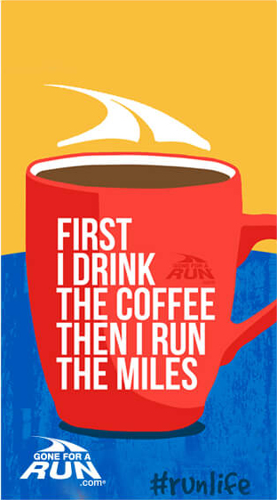 Monday Motivation for Runners - Drink the Coffee. Motivation for your phone.