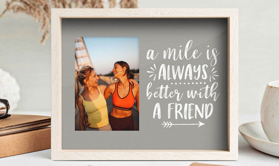 A Mile is Always Better with a Friend Frame