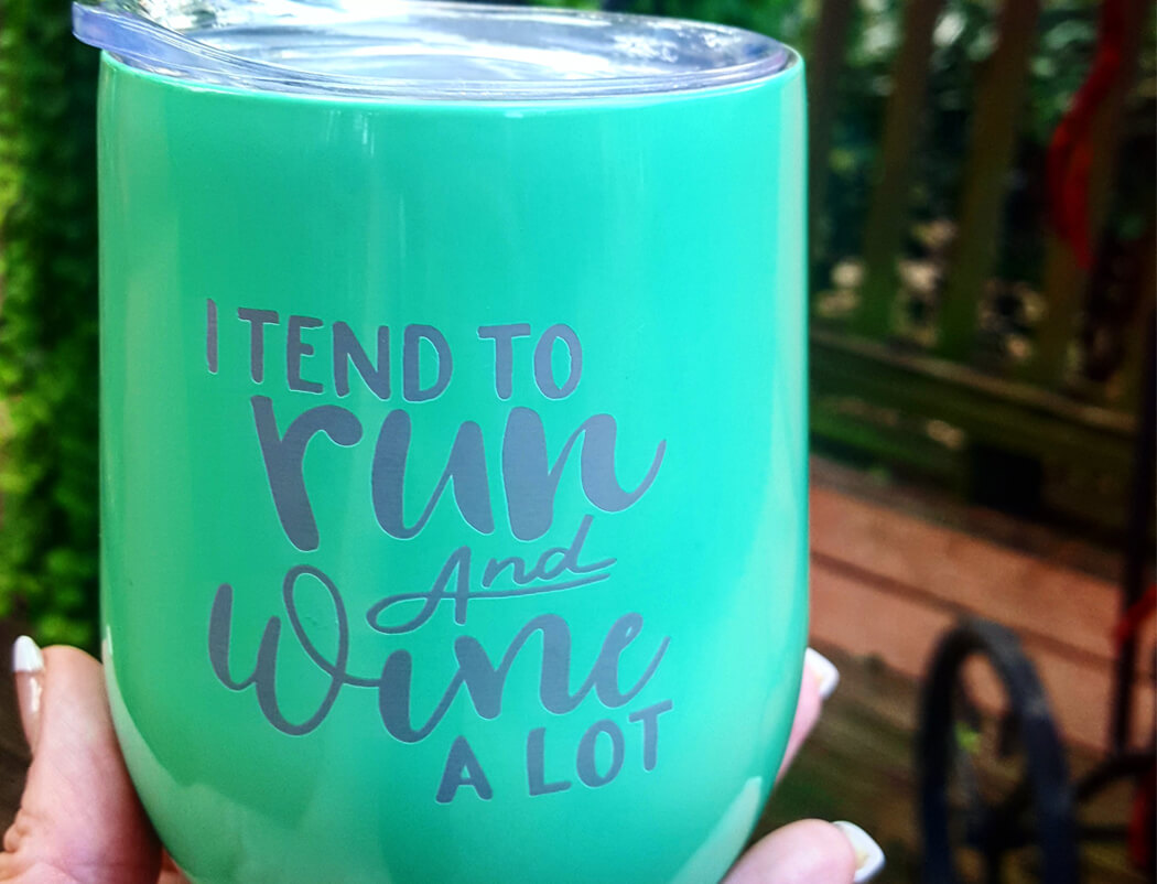 I Tend to Run and Wine A Lot - Wine Tumbler