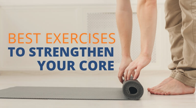 Best Exercises to Strengthen Your Core